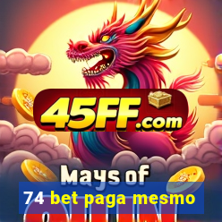 74 bet paga mesmo